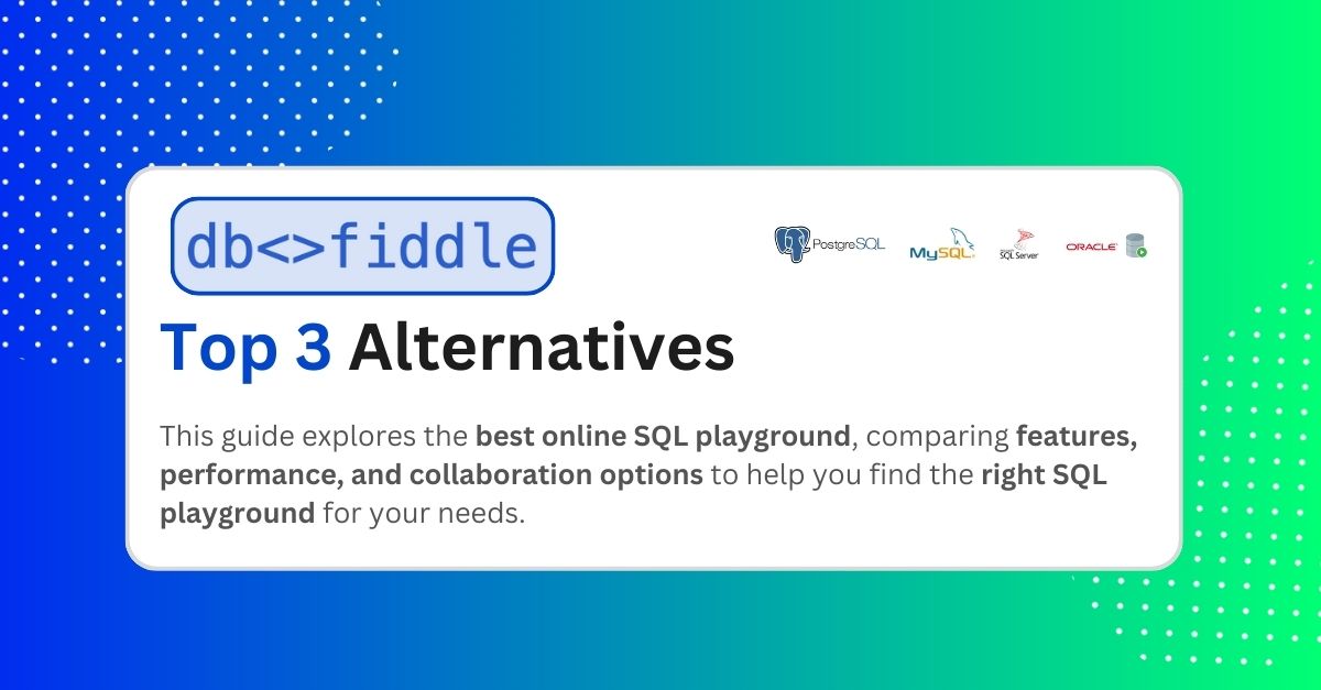 Best dbfiddle.uk Alternatives: A Comprehensive Comparison
